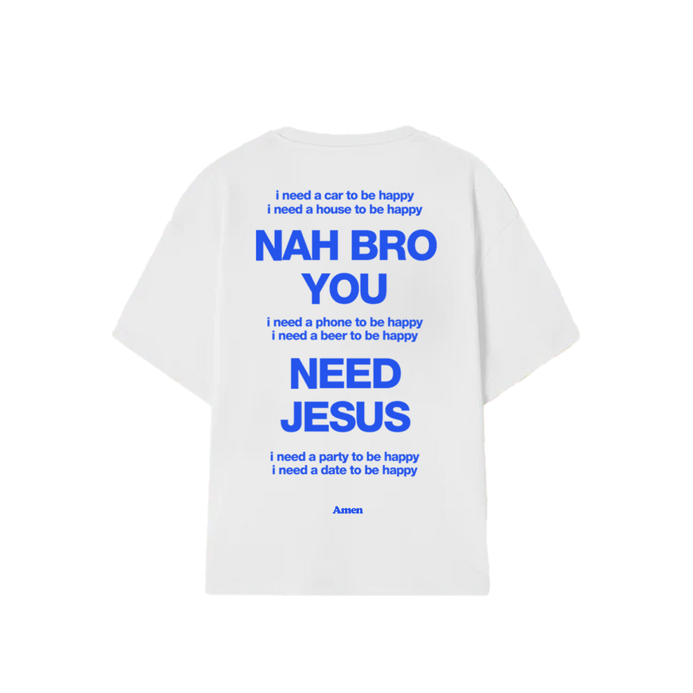 NAH BRO U NEED JESUS OFF WHITE T-SHIRT