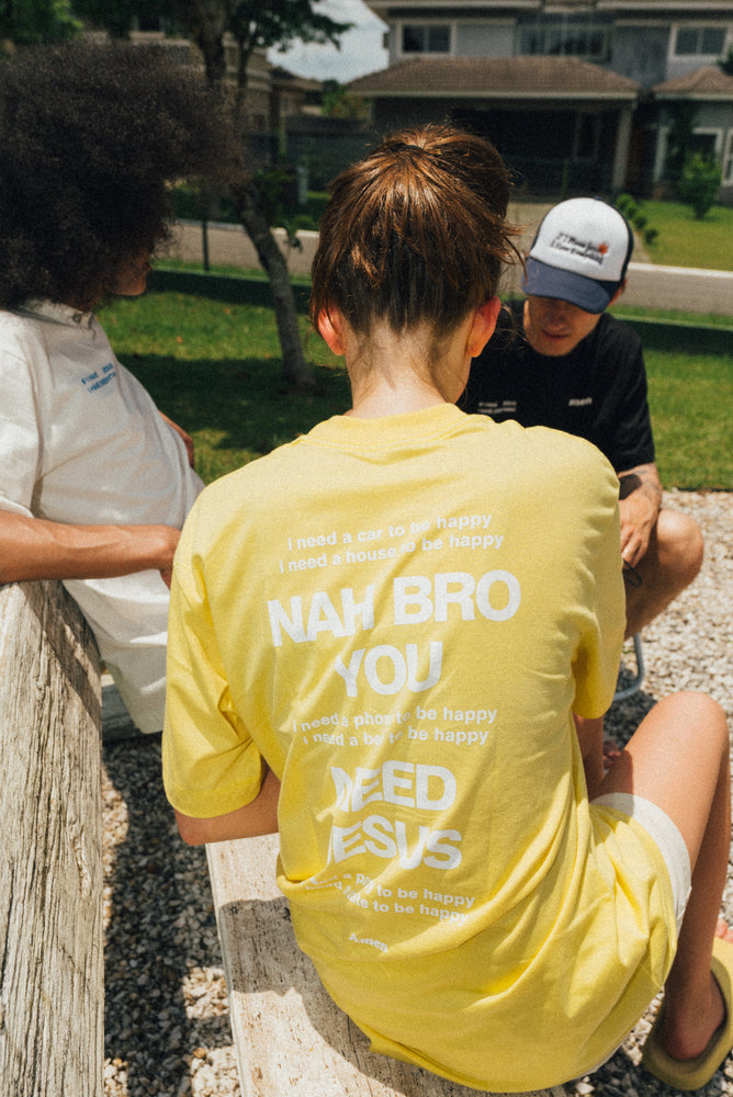 YELLOW T-SHIRT NAH BRO U NEED JESUS