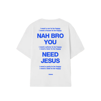 CAMISETA NAH BRO U NEED JESUS OFF WHITE