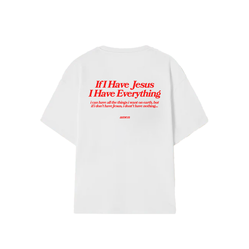 CAMISETA IF I HAVE JESUS I HAVE EVERYTHING OFF WHITE