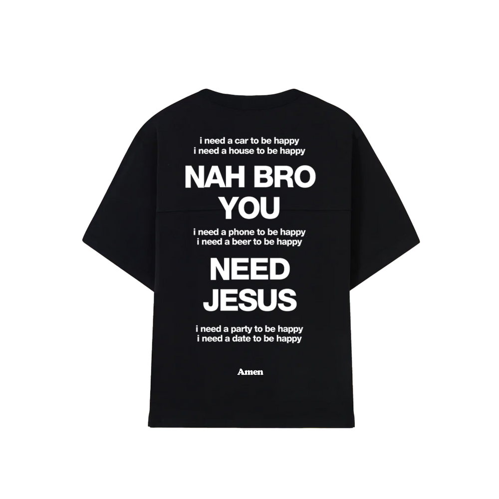 CAMISETA NAH BRO U NEED JESUS PRETA