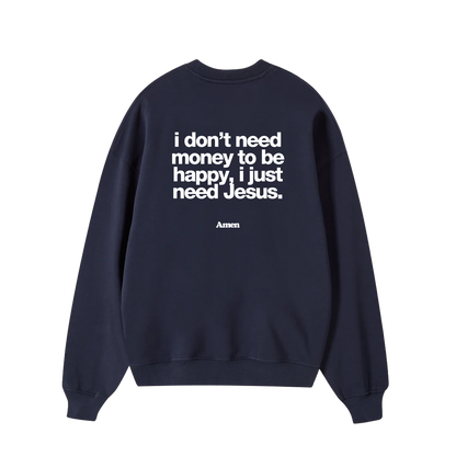 CREWNECK IF I HAVE JESUS NAVY