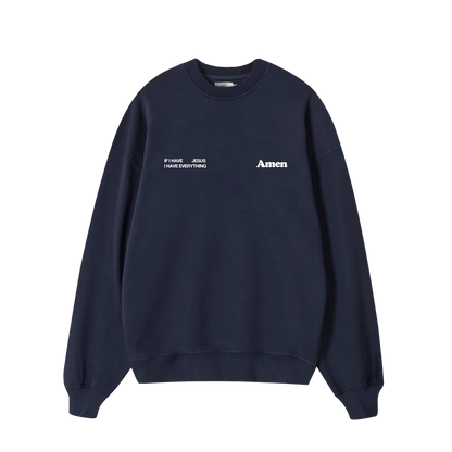 CREWNECK IF I HAVE JESUS NAVY