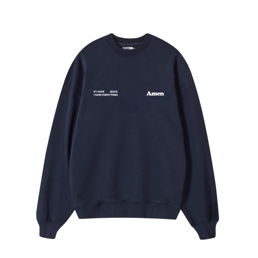 CREWNECK IF I HAVE JESUS NAVY