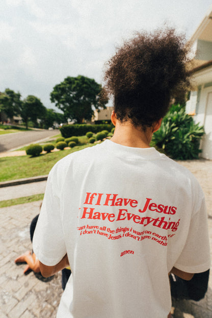 CAMISETA IF I HAVE JESUS I HAVE EVERYTHING OFF WHITE